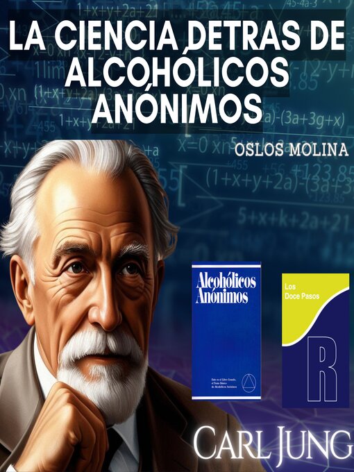 Title details for La ciencia detrás de Alcohólicos Anónimos by Carl Jung - Available